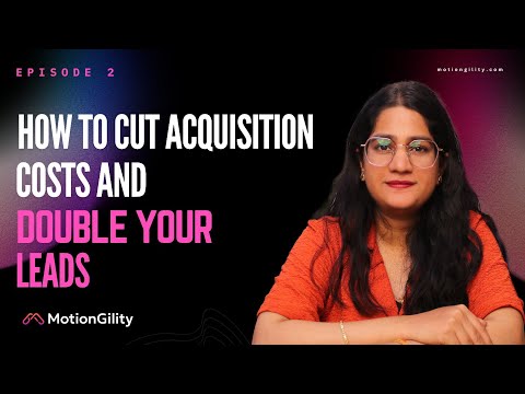 How to Cut Acquisition Costs & Double Lead Conversion