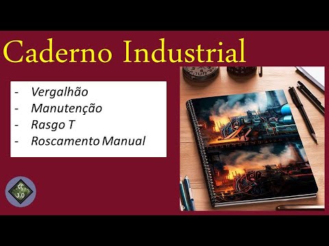 , title : 'Caderno Industrial (Vergalhão - Manutenção - Rasgo T - Rosca Manual)'