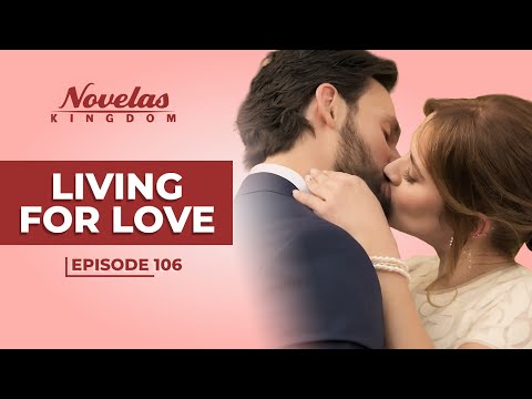 Living For Love | Episode - 106 | (English Dubbed) Mexican Novela Series