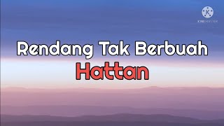 Download lagu Rendang tak berbuah - Hattan mp3 Download lagu Rendang tak berbuah - Hattan mp3