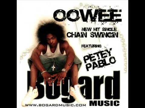 Oowee ft. Petey Pablo - Chain Swingin