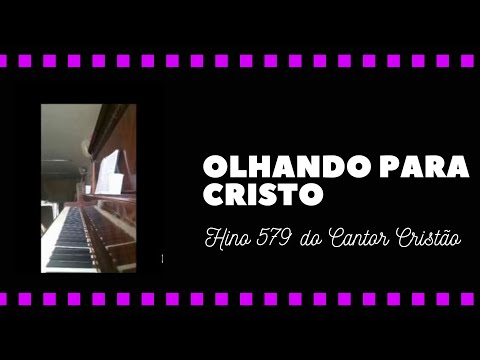 Olhando para Cristo - 579 CC