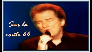 Eddy Mitchell  - Sur la route 66 - LIVE HQ STEREO 2003