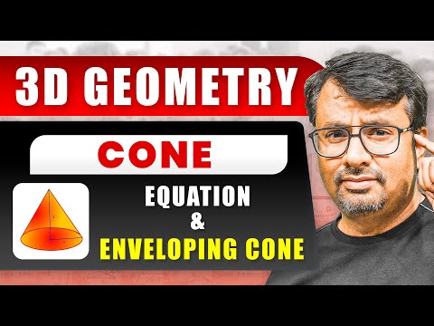 3D Geometry - CONE | Equation Of CONE And Enveloping CONE | By Gajendra Purohit