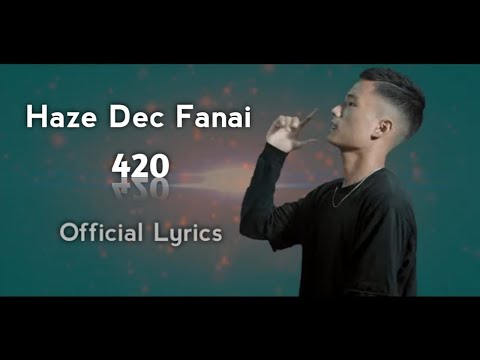 Haze Dec Fanai - 420(Official Lyric Video)