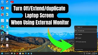 How to Turn Off/Extend/Duplicate Laptop Screen When Using External Monitor