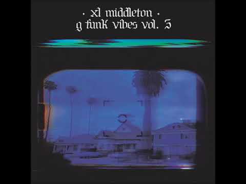 XL Middleton – G Funk Vibes Vol. 3
