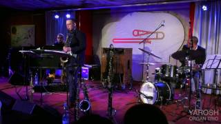 Yarosh Organ Trio - "Skipin' "