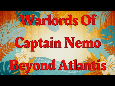 Warlords Of Captain Nemo Beyond Atlantis