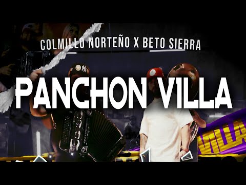 Colmillo Norteño x Beto Sierra - Panchón Villa