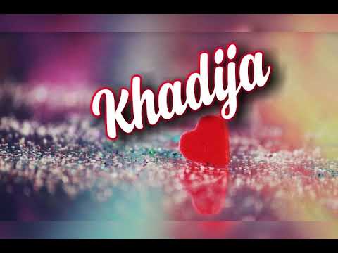Khadija name video
