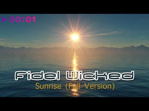 Fidel Wicked - Sunrise | Full Version | Official Audio | 2025