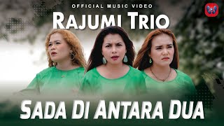 Download lagu Rajumi Trio - Sada Di Antara Dua mp3