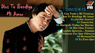 J. Gabriel - Arriba Juarez, Dios te bendiga mi amor, Con todo y mi tristeza