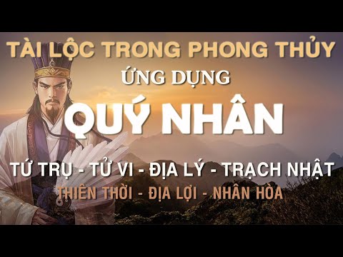 Qúy Nhân - Địa lý phong thủy, Tứ trụ, Tử vi, Trạch nhật #phongthuy #phongthủy #phongthủytàilộc