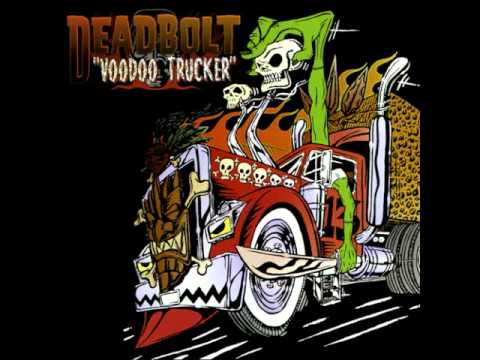 Deadbolt-Voodoo Trucker-Billy's Dead