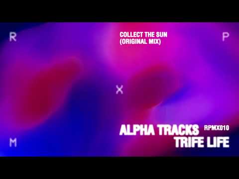 Alpha Tracks - Collect The Sun (Original Mix) [RPMX010]