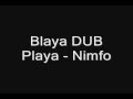 Blaya DUB Playa - Nimfo (Lyrics-By Me) 
