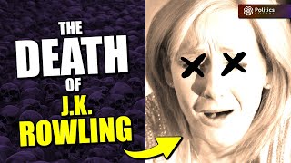 JK Rowling: A Masterclass in How to Destroy Your Own Legacy