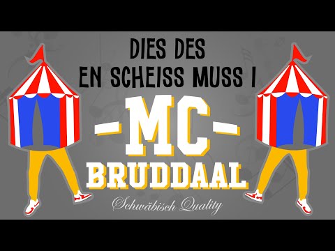 MC Bruddaal - Du musch dies... Du musch des... en Scheiß muss I (Offizielles Video)