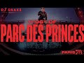 DJ SNAKE 11 06 Of PARC DES PRINCES 1 Year Anniversary