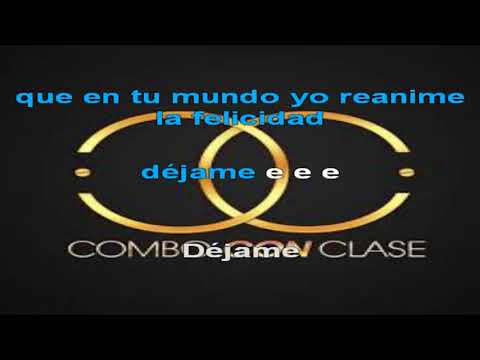 Combo Con Clase - Déjame (Karaoke)
