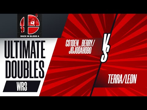 Go1den_Berry/JoJoDaHoBo vs. Terra/LeoN - Ultimate Doubles - Back in Blood 4
