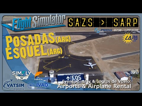 ✈️ De Posadas a Esquel | En Vuelo Inaugural (SARP ➝ SAVE) B738 | LAPA-Va | SYMFLY | MSFS2020 🌎