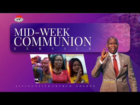 MIDWEEK COMMUNION SERVICE | 28, JANUARY 2026 | LIVING FAITH CHURCH GOSHEN