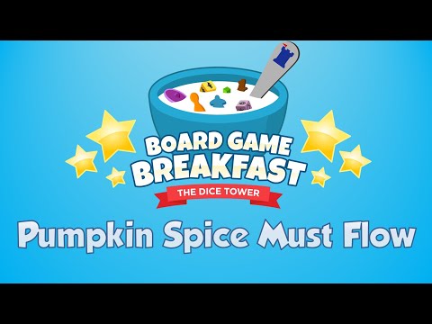 Board Game Breakfast #530 - The Pumpkin Spice Must Flow
