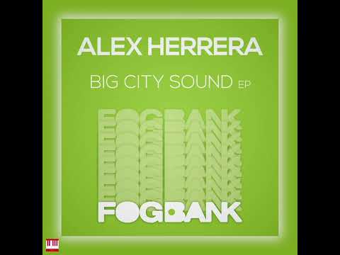 Alex Herrera - That Sound [FOGBANK] Jackin House