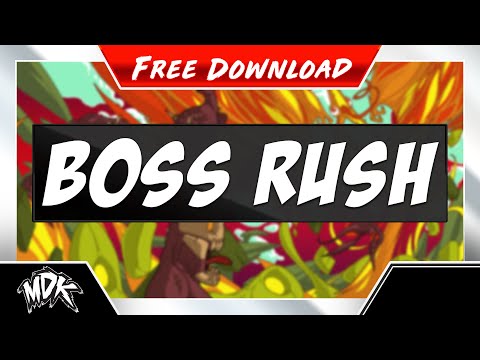 ♪ MDK & Neowing - Boss Rush [FREE DOWNLOAD] ♪