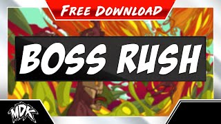 ♪ MDK & Neowing - Boss Rush [FREE DOWNLOAD] ♪