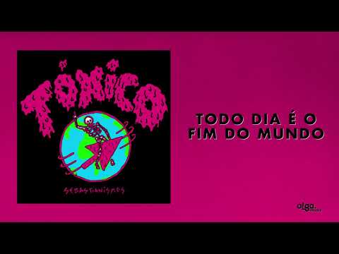 Sebastianismos - Tóxico (Álbum Completo)