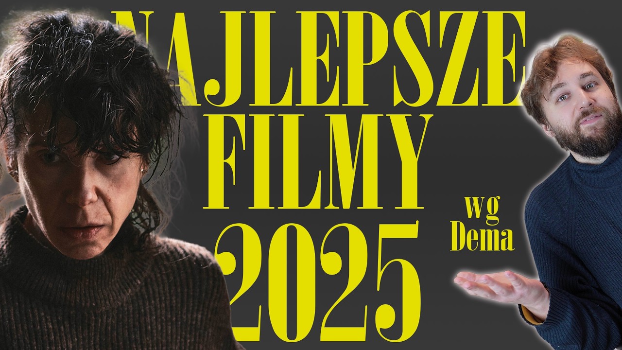 Najlepsze Filmy 2025 - Top 10 Dema