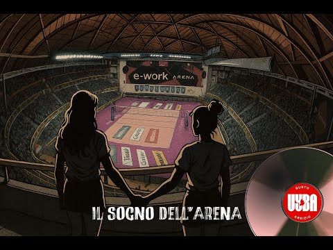 Il sogno dell'arena - UYBA Volley Busto Arsizio Song