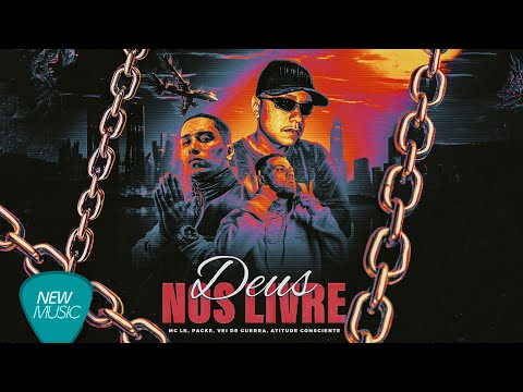 Deus Nos Livre - MC LK, Packe, Vei de Guerra, Atitude Consciente [Clipe Oficial]