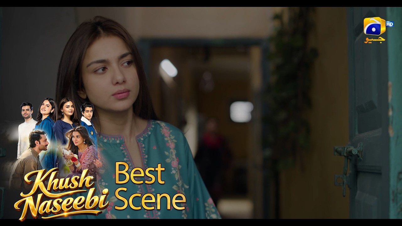 Khush Naseebi Episode 32 | 𝐁𝐞𝐬𝐭 𝐒𝐜𝐞𝐧𝐞 𝟎𝟑 | Tuba Anwar - Osama Tahir | Har Pal Geo