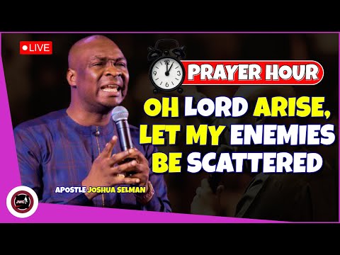 OH LORD ARISE, LET MY ENEMIES BE SCATTERED || APOSTLE JOSHUA SELMAN