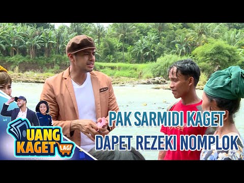 PAK SARMIDI KAGET DAPET REZEKI NOMPLOK - UANG KAGET LAGI
