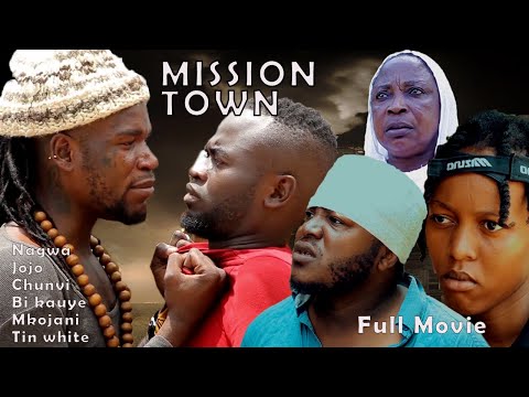 MISSION TOWN. /jojo msela, nagwa, tin white & mkojani/ new African Swahili bongo movie