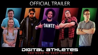 Official Trailer | Digital Athletes:The Road to Seat League (2017)