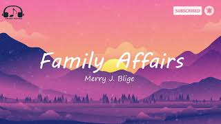 Mary J. Blige - Family Affair (Lyrics)