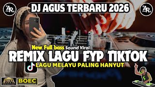 Download lagu DJ AGUS TERBARU REMIX LAGU MELAYU PALING HANYUT SOUND VIRAL FYP TIKTOK FULL BASS 2026 mp3