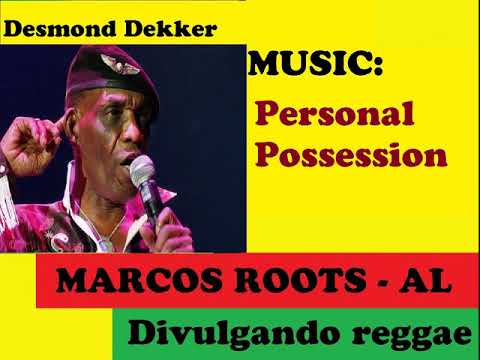DIVULGANDO: Desmond Dekker - Personal Possession / MARCOS ROOTS - AL