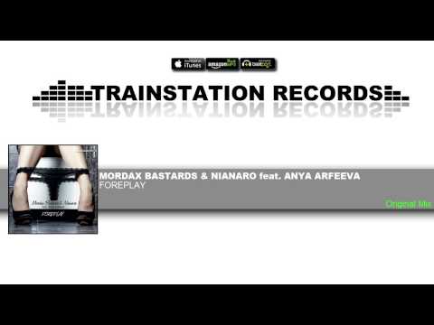 Mordax Bastards & Nianaro feat. Anya Arfeeva - Foreplay