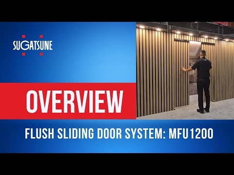 MFU1200, Innovative flush sliding door system!