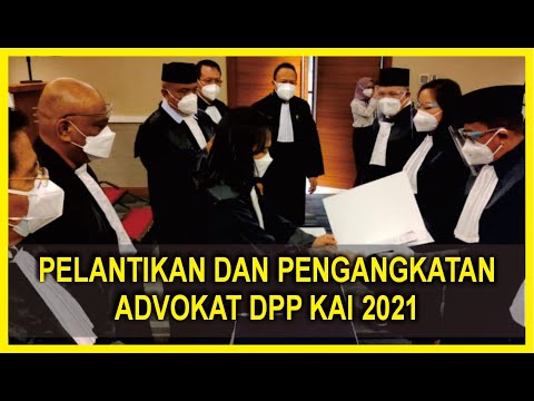 PELANTIKAN DAN PENGANGKATAN ADVOKAT DPP KAI 2021