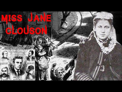 The Horrifying and Twisted Case of Miss Jane Clouson