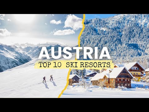 Top 10 Most Famous Ski Resorts in Austria - Travel Guide 2026